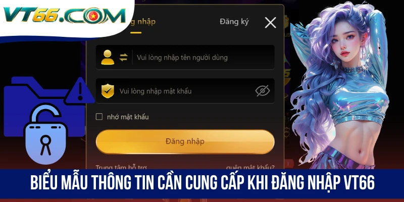 Biểu mẫu thông tin cần cung cấp khi đăng nhập VT66