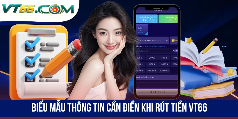 Biểu mẫu thông tin cần điền khi rút tiền VT66